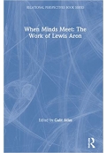 When Minds Meet The Work of Lewis Aron