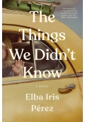 The Things We Didnt Know