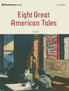 Eight Great  American Tales