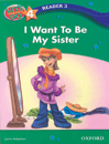 I Want to Be My Sister