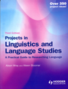 Projects in Linguistics and Language Studies 3rd Edition
