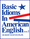 Basic Idioms In American English 2