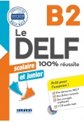 Le DELF Scolaire et Junior 100% reussite B2