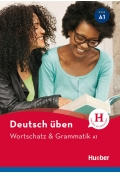 Deutsch Uben  Wortschatz & Grammatik A1