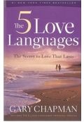 The 5 Love Languages The Secret to Love That Lasts