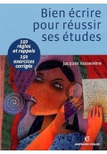 Bien ecrire pour reussi ses etudes