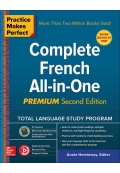 Practice Makes Perfect Complete French All-in-One Premium Second Edition