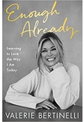 Enough Already: Learning to Love the Way I Am Today