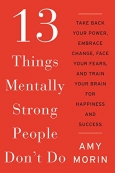 13Things Mentally Strong People Dont Do