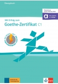 Mit Erfolg zum Goethe-Zertifikat C1 Übungsbuch