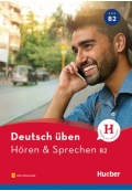 Deutsch üben Hören & Sprechen B2