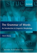 The Grammar of Words An Introduction to Linguistic Morphology