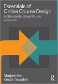 Essentials of Online Course Design A Standards Based Guide