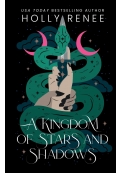 A Kingdom of Stars and Shadows