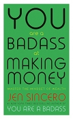 You Are a Badass at Making Money