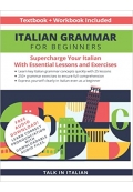 Italian Grammar for Beginners Textbook + Workbook Included: Supercharge Your Italian with Essential Lessons and Exercises