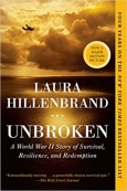 Unbroken - A World War II Story of Survival Resilience and Redemption