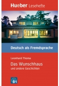 Das Wunschhaus und andere Geschichten Leseheft Deutsch als Fremdsprache