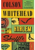 Harlem Shuffle: A Novel