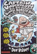 Captain Underpants and the Big Bad Battle of the Bionic Booger Boy Part 2 Revenge of the Ridiculous Robo-Boogers - Captain Underpants 7