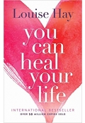 You Can Heal Your Life