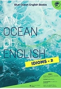 An Ocean of English Idioms Book 2