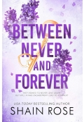 Between Never and Forever