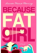 Because Fat Girl