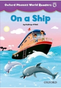 Oxford Phonics World Readers Level 4 On a Ship