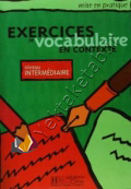 Exercices De Vocabulaire En Contexte Intermediate