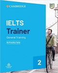 IELTS Trainer 2 General Training: Six Practice Tests