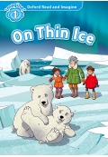 Oxford Read and Imagine On Thin Ice Lvl 1