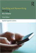 Teaching and Researching Writing 3rd Edition: Applied Linguistics in Action