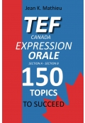 TEF CANADA EXPRESSION ORALE 150 Topics To Succeed