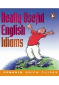 Penguin Quick Guides Really Useful English Idioms